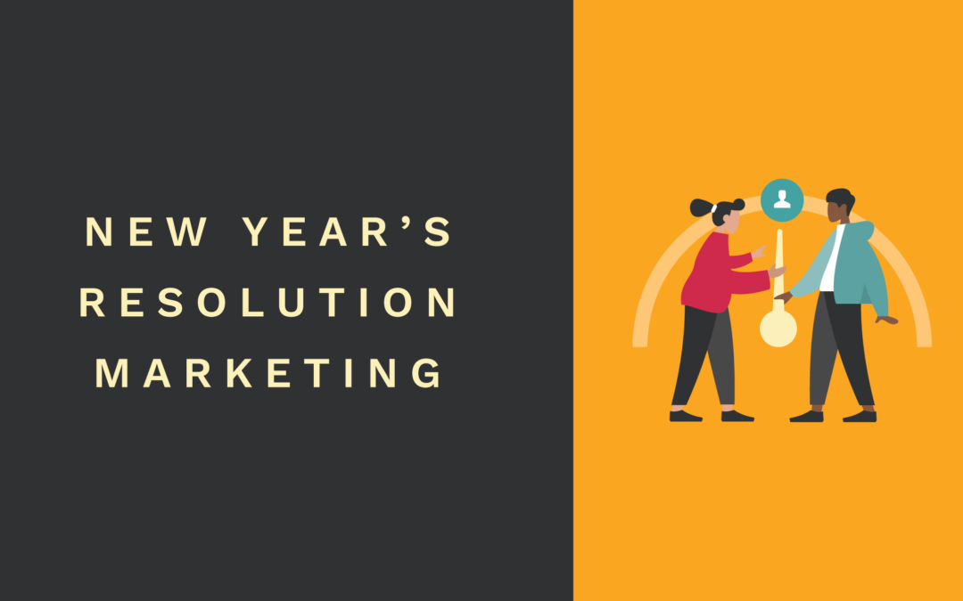 New Year’s Resolution Marketing